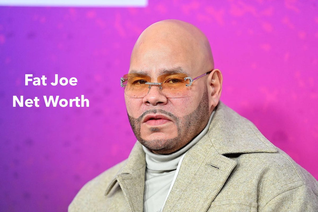 Fat Joe Net Worth 2022